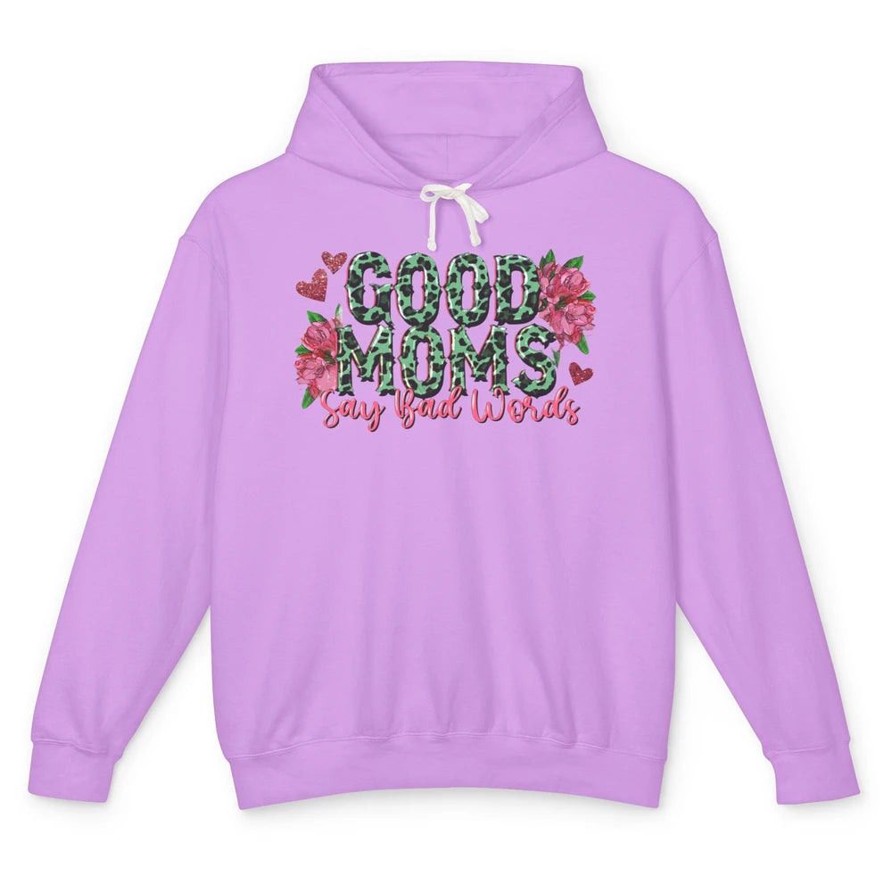 Floral Leopard Good Moms Say Bad Words Western Mama Life Unisex Lightweight Hoodie