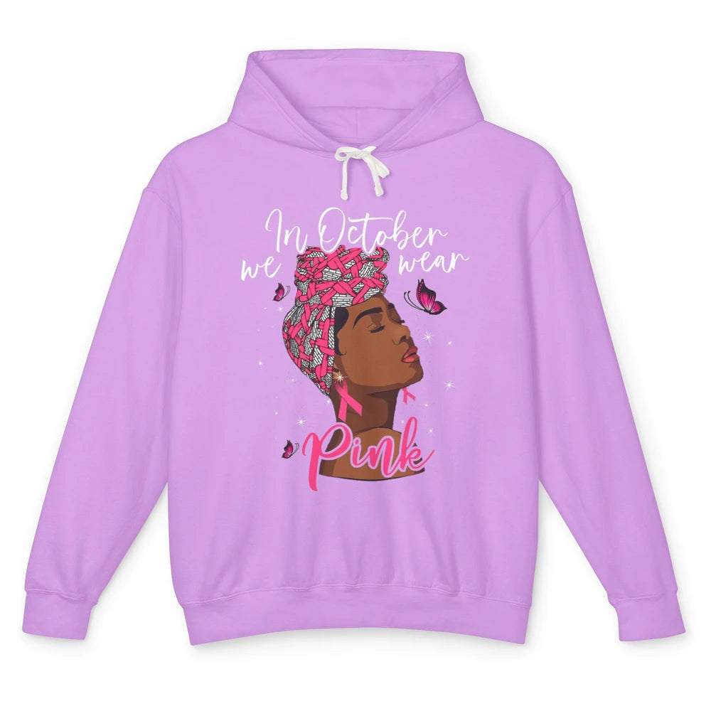 Afro Melanin Lady October Wear Pink Breast Cancer Awareness Unisex Lightweight Hoodie