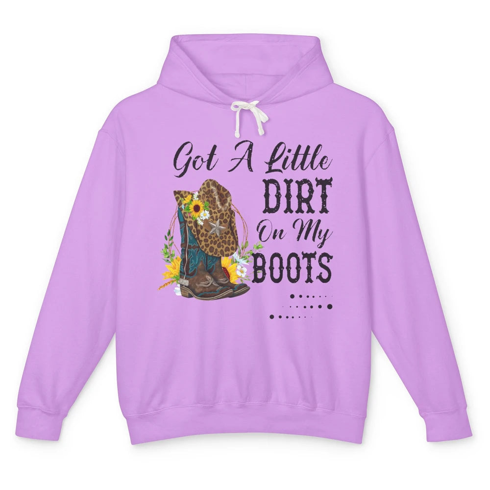 Cowgirl Got A Little Dirt On My Boots Western Country Girl Unisex Lightweight Hoodie