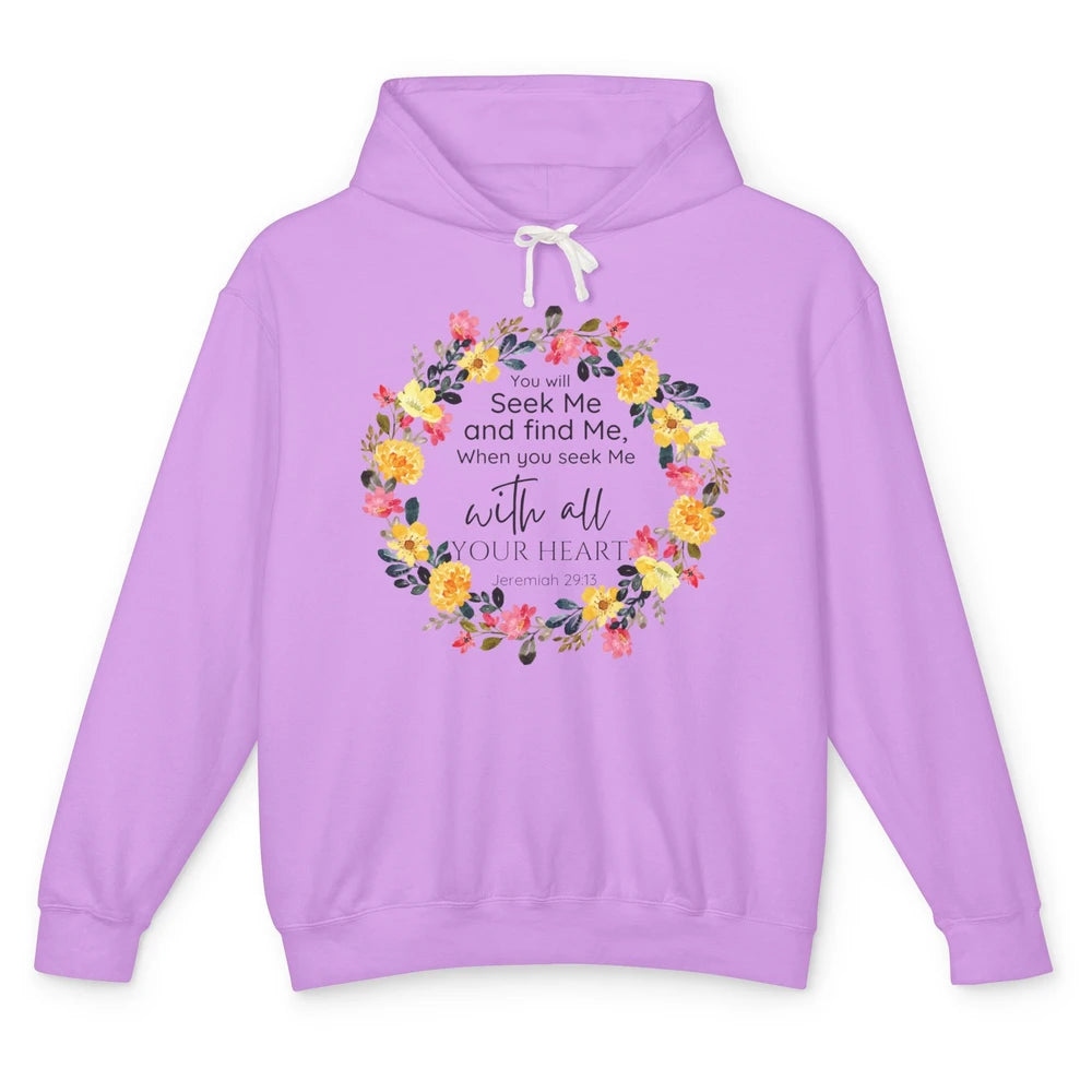 Floral Christian You Seek Me With All Your Heart Bible Verse Unisex Lightweight Hoodie