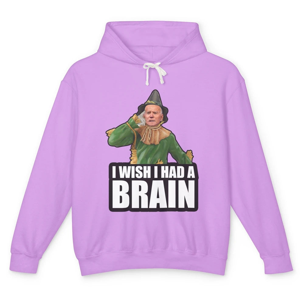 Funny Joe Biden Scarecrow I Wish I Had A Brain Anti Liberals Unisex Lightweight Hoodie