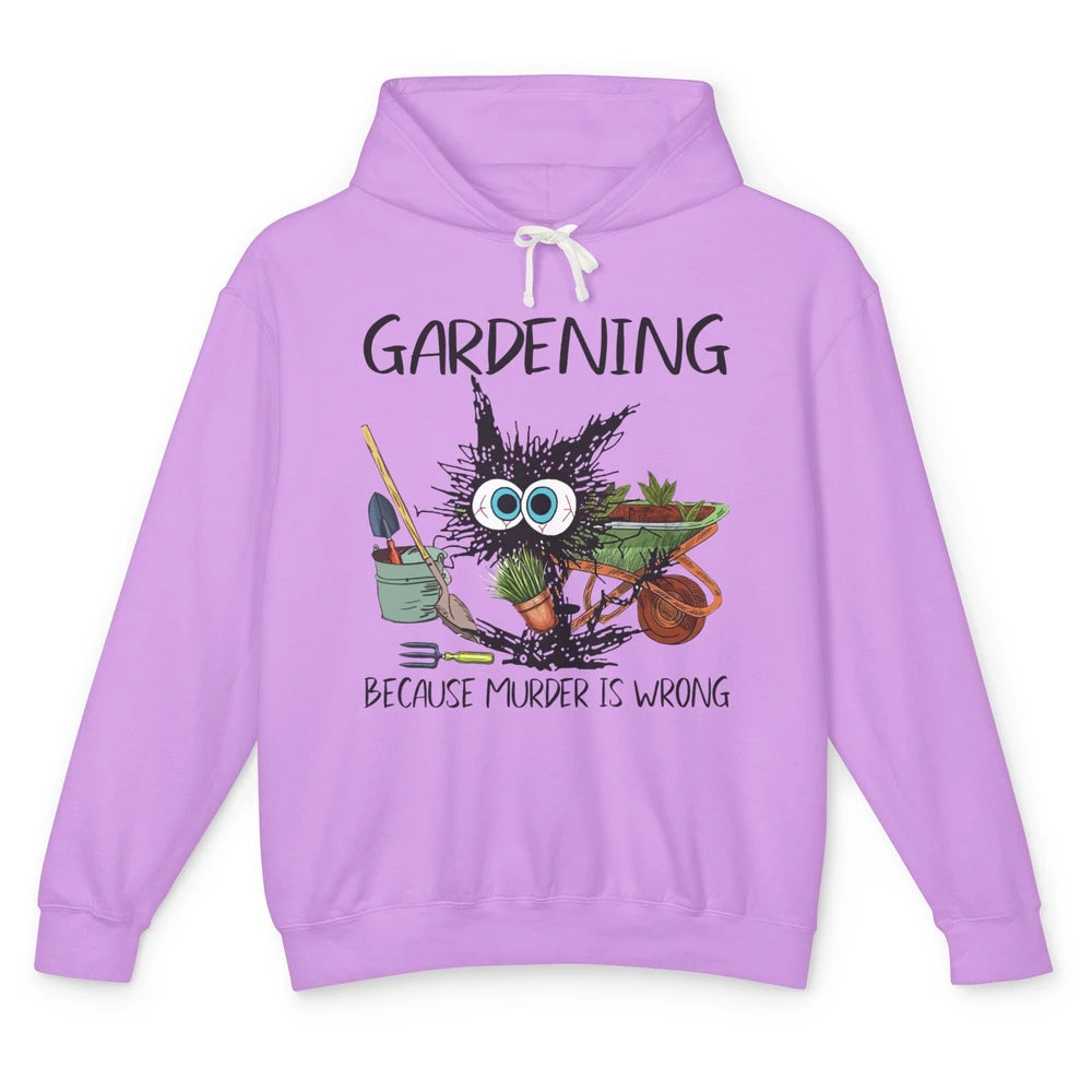 Funny Black Cat Gardening Because Murder Is Wrong Gardener Unisex Lightweight Hoodie