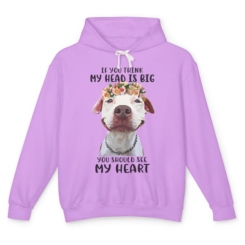 Floral Pitbull Mom If You Think My Head Is Big See My Heart Unisex Lightweight Hoodie