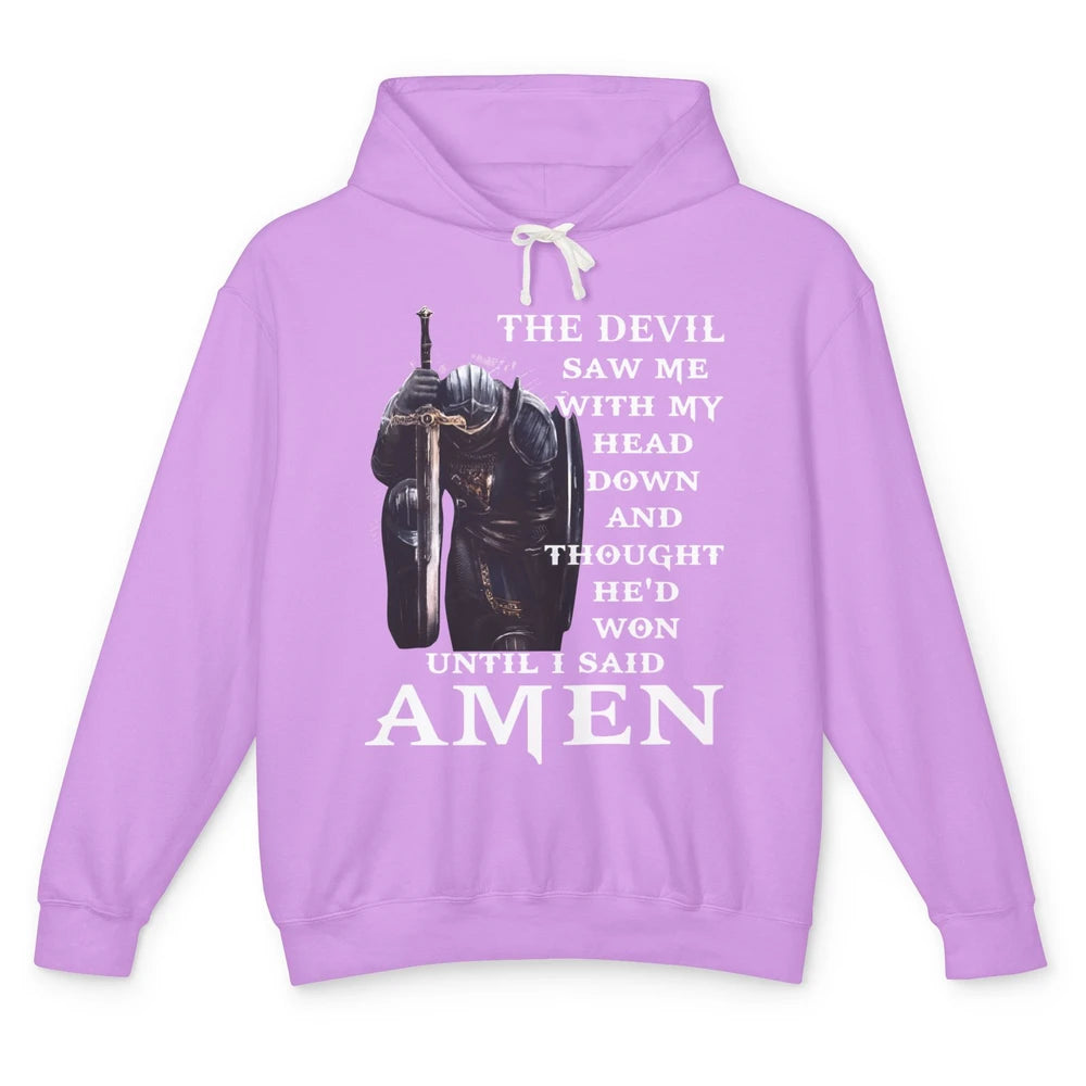 The Devil Saw Me Head Down Said Amen Jesus Christ God Faith Unisex Lightweight Hoodie