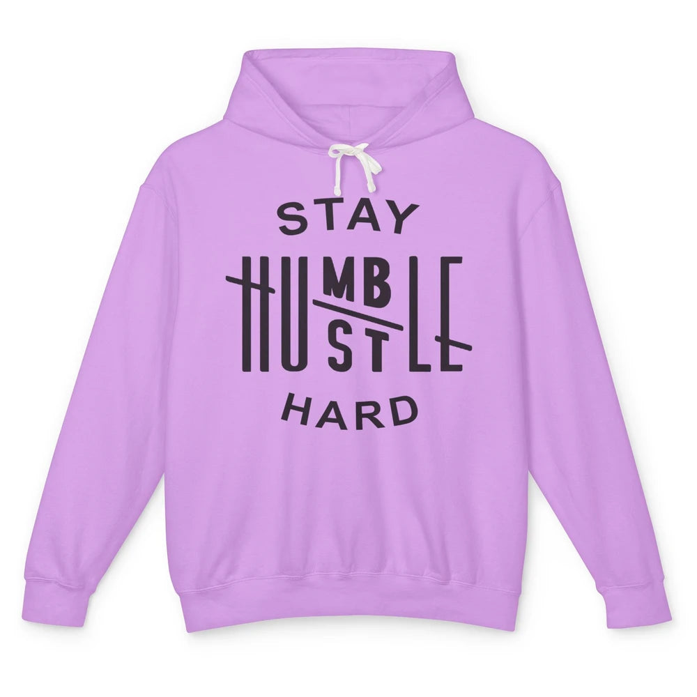 Always Stay Humble Hustle Hard Spread Kindness Inspirational Unisex Lightweight Hoodie