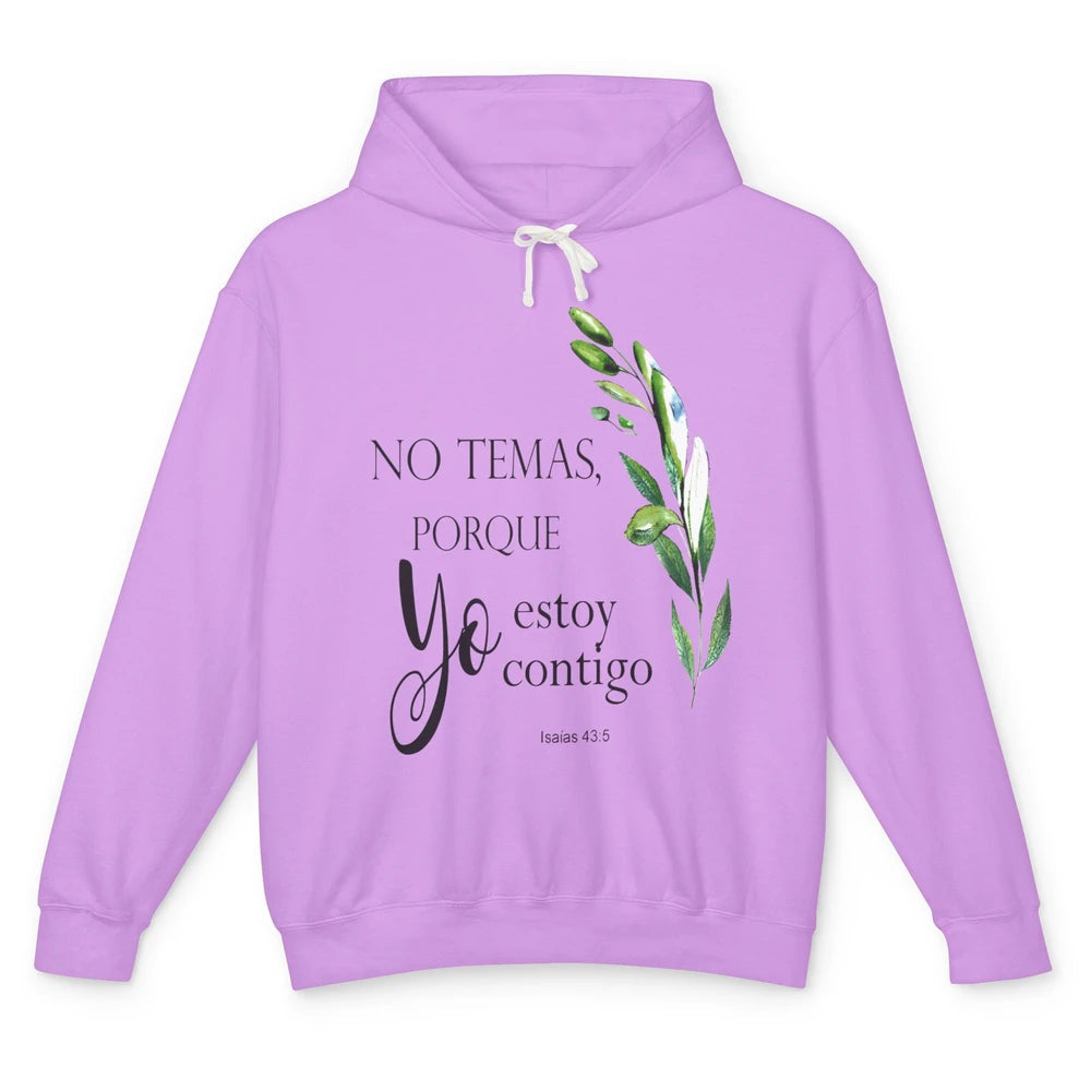 Floral Spanish Bible Verse No Temas Porque Yo Estoy Contigo Unisex Lightweight Hoodie