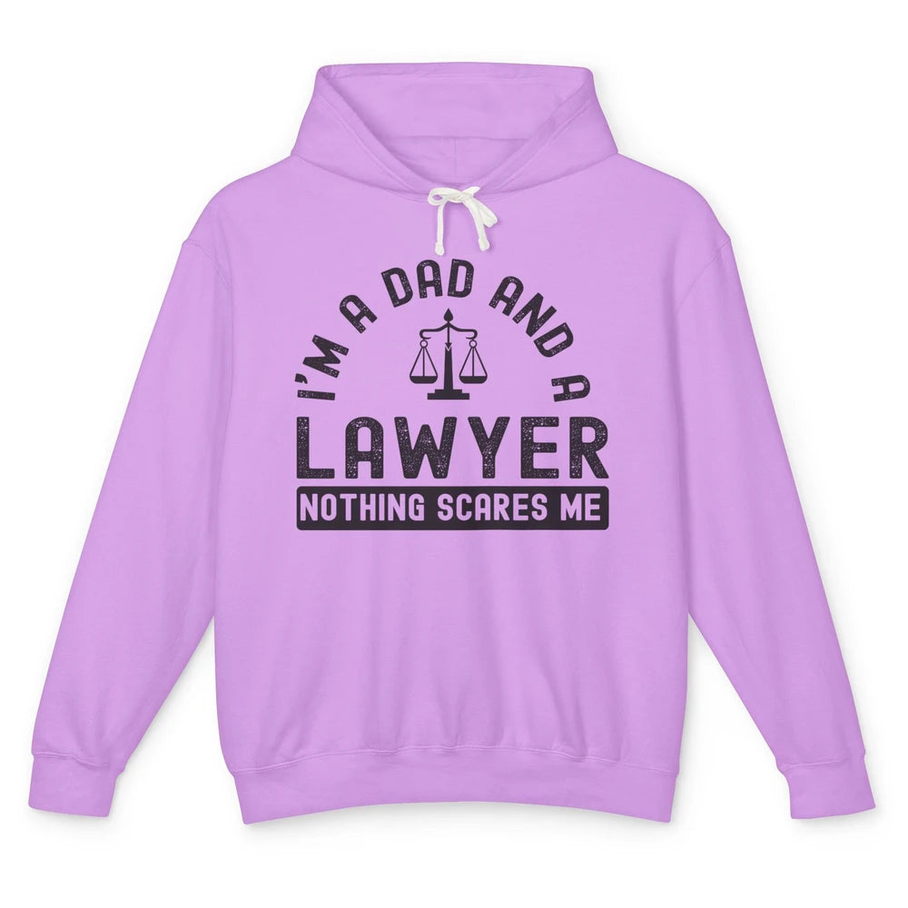 I'm A Dad And A Lawyer Nothing Scares Me Fathers Day Gift Unisex Lightweight Hoodie