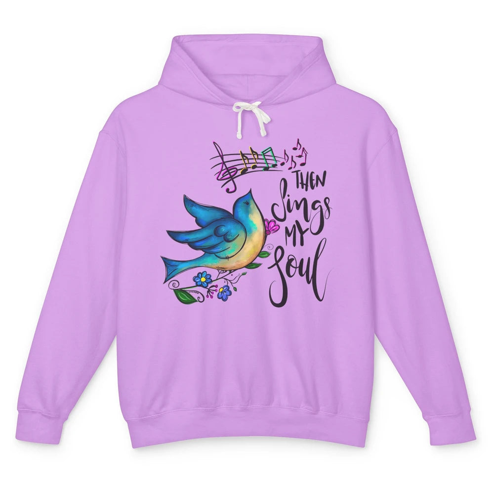 Christian Bird Then Sing My Soul Bible Verse Hand Drawn Unisex Lightweight Hoodie