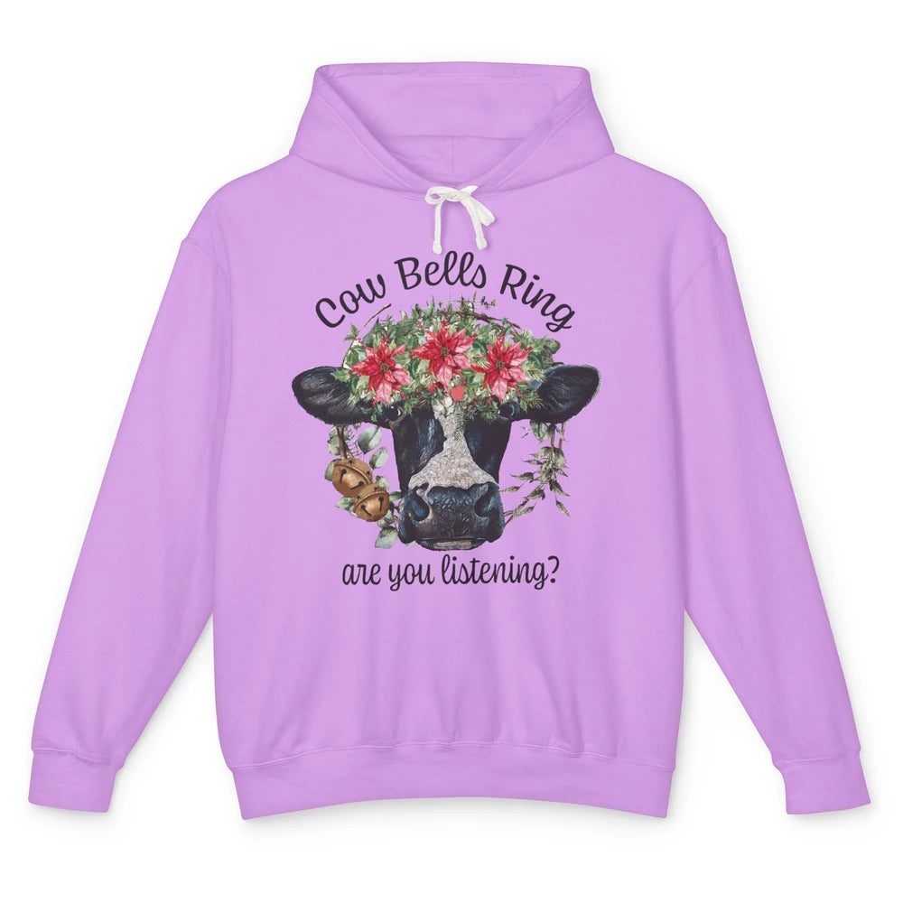 Funny Heifer Cow Bells Ring Are You Listening Christmas Unisex Lightweight Hoodie