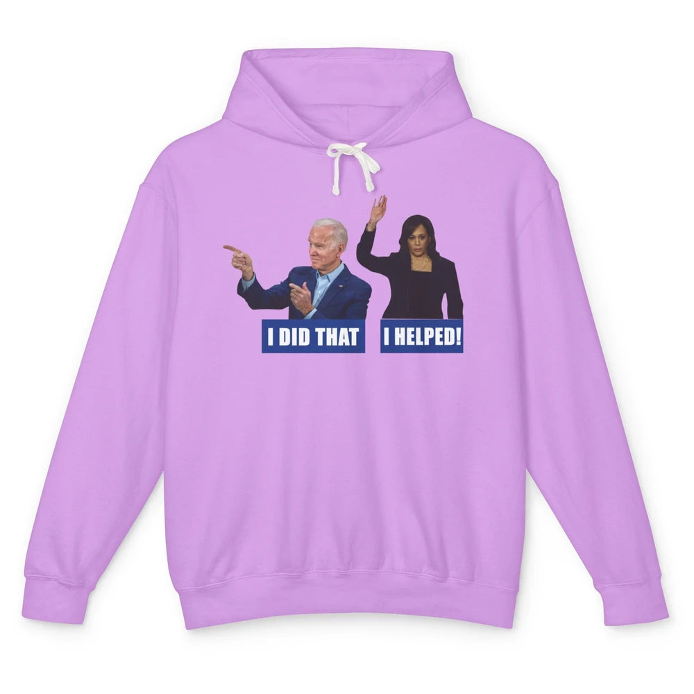 Funny Joe Biden I Did That Anti Biden Liberal Kamala Harris Unisex Lightweight Hoodie