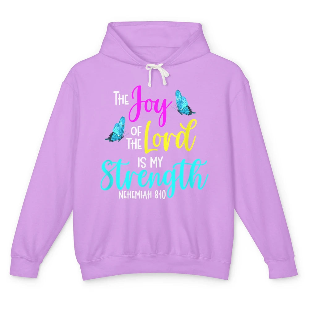 The Joy Of Lord My Strength Butterfly Bible Jesus Christian Unisex Lightweight Hoodie