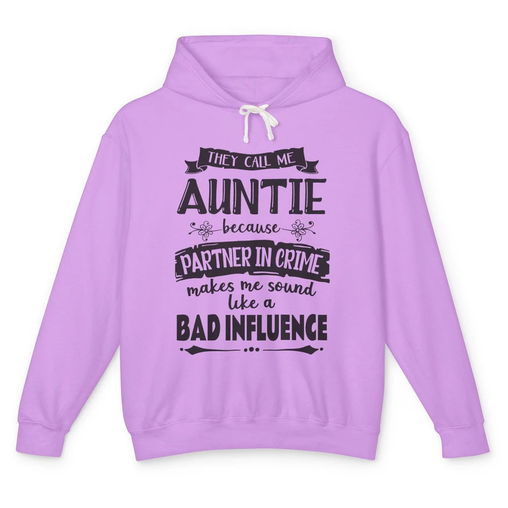 Funny They Call Me Aunt Because Partner In Crime Auntie Gift Unisex Lightweight Hoodie