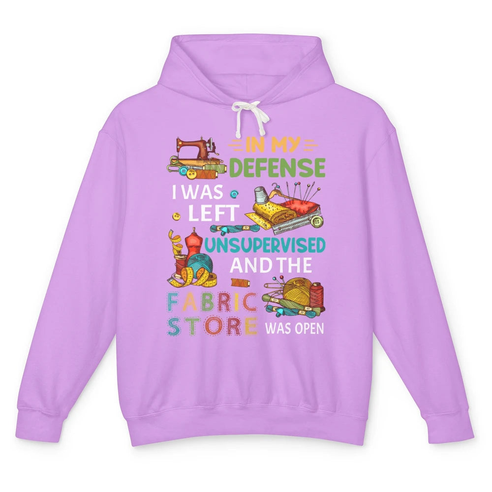 In Defense Left Unsupervised Fabric Store Open Sew Crochet Unisex Lightweight Hoodie