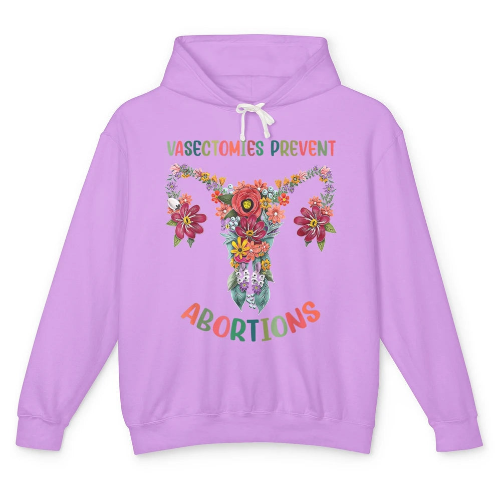 Vasectomies Prevent Abortions Pro Feminist Floral Uterine Unisex Lightweight Hoodie