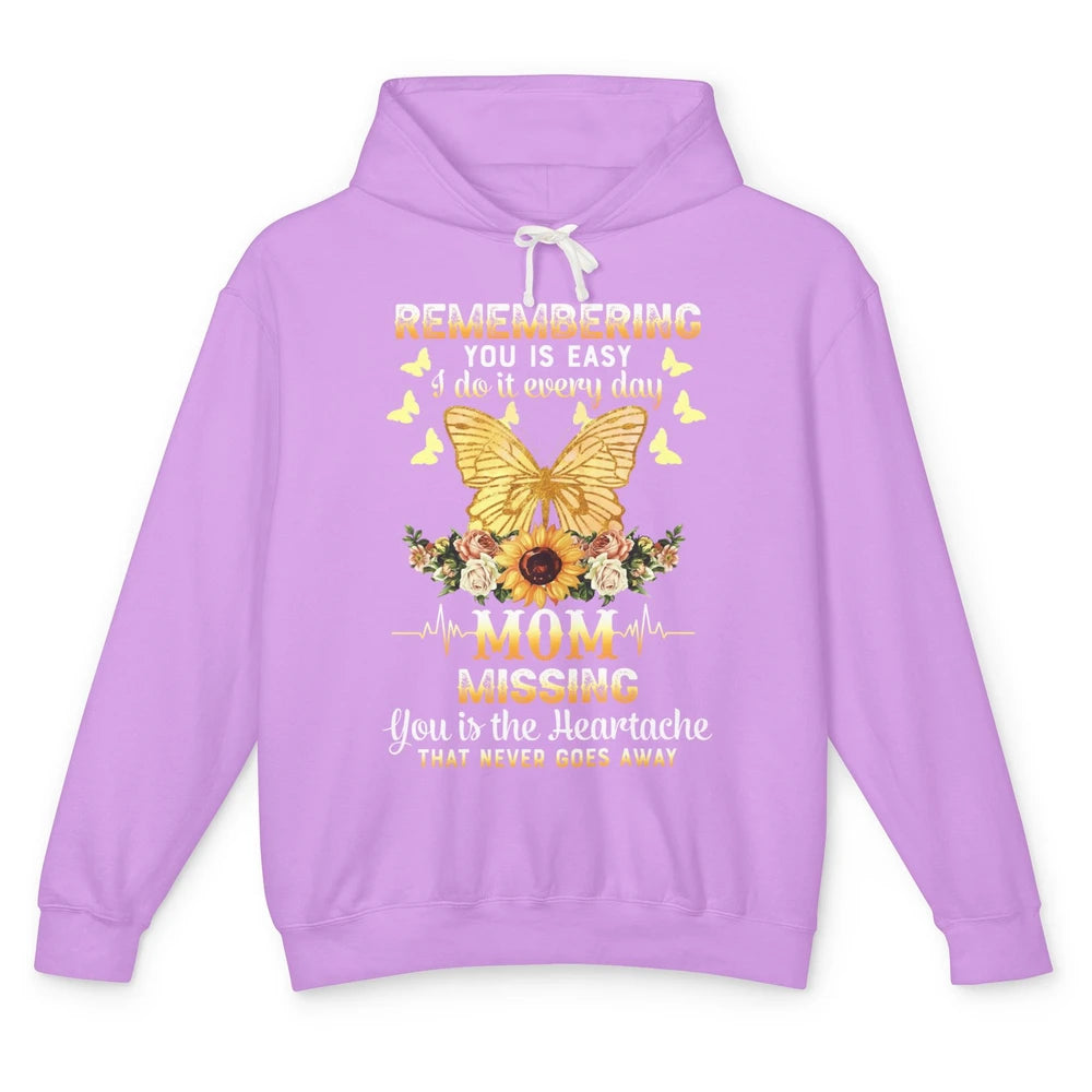 Mother In Heaven Missing You Is The Heartache Loving Memory Unisex Lightweight Hoodie