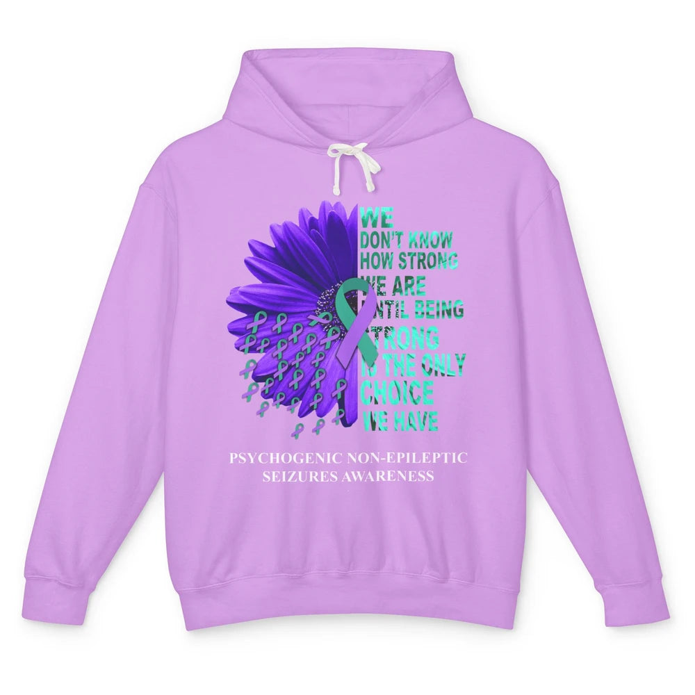 PNES Awareness We Don't Know How Strong Purple Teal Ribbon Unisex Lightweight Hoodie