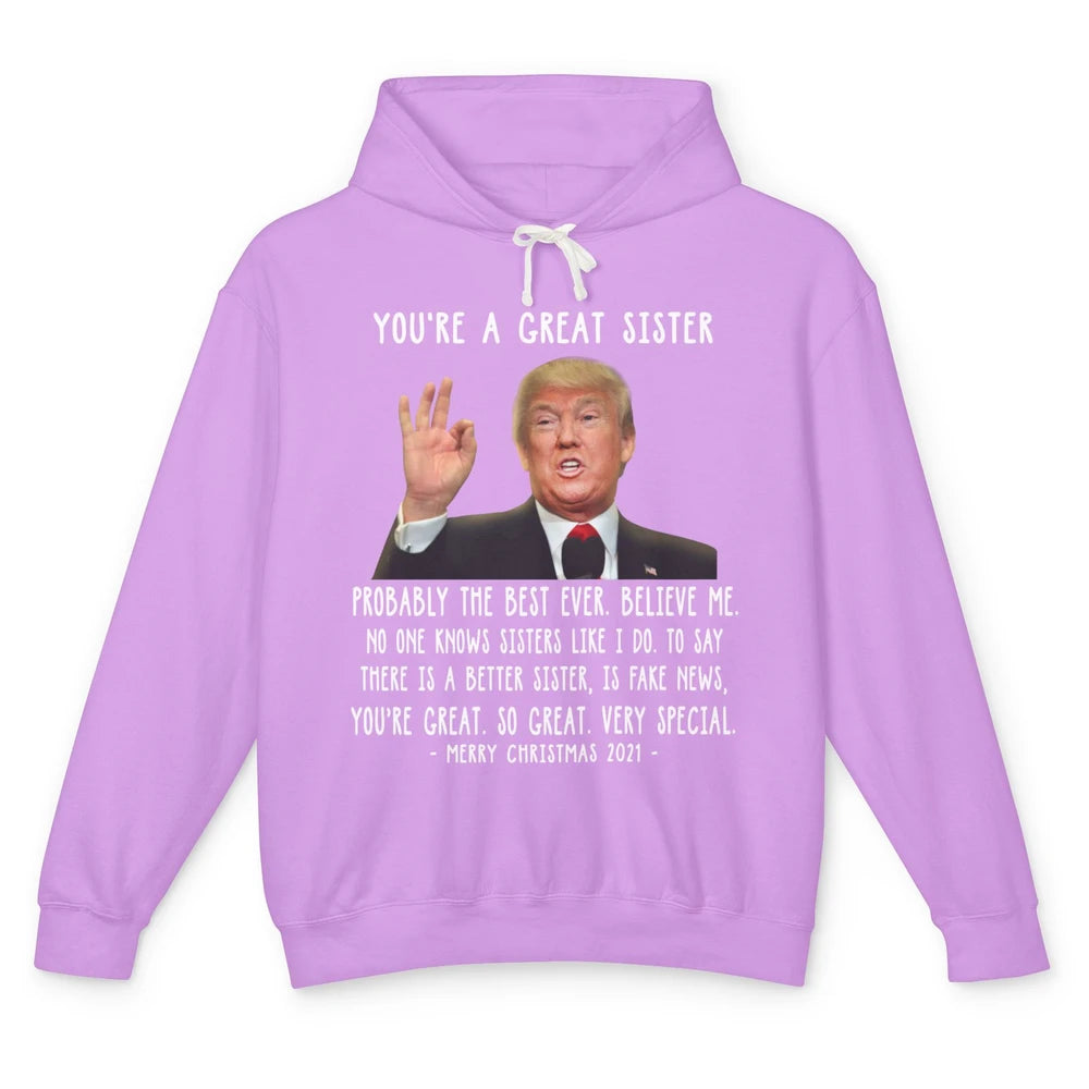 Funny Trump Speech Great Sister Merry Christmas Sister Gift Unisex Lightweight Hoodie