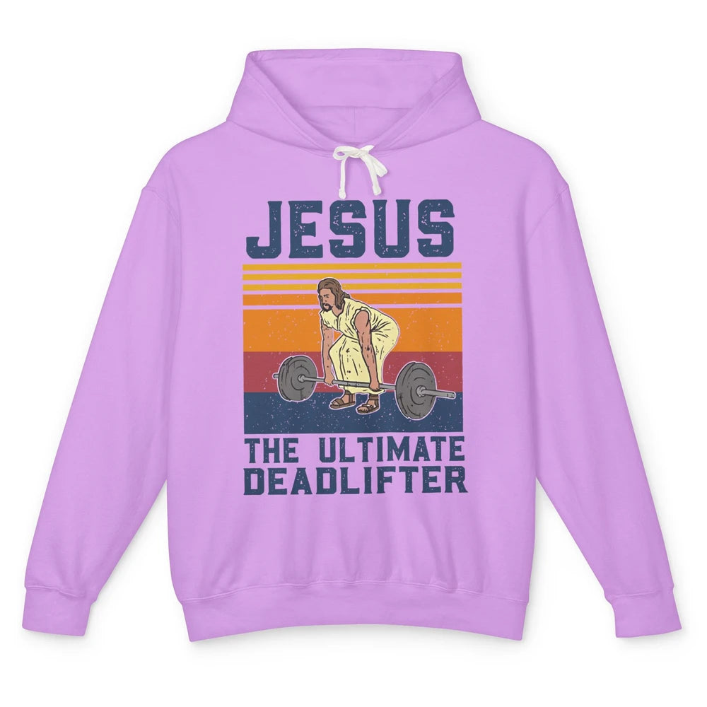 Jesus Ultimate Deadlifter Funny Jesus Gym Vintage Fitness Unisex Lightweight Hoodie