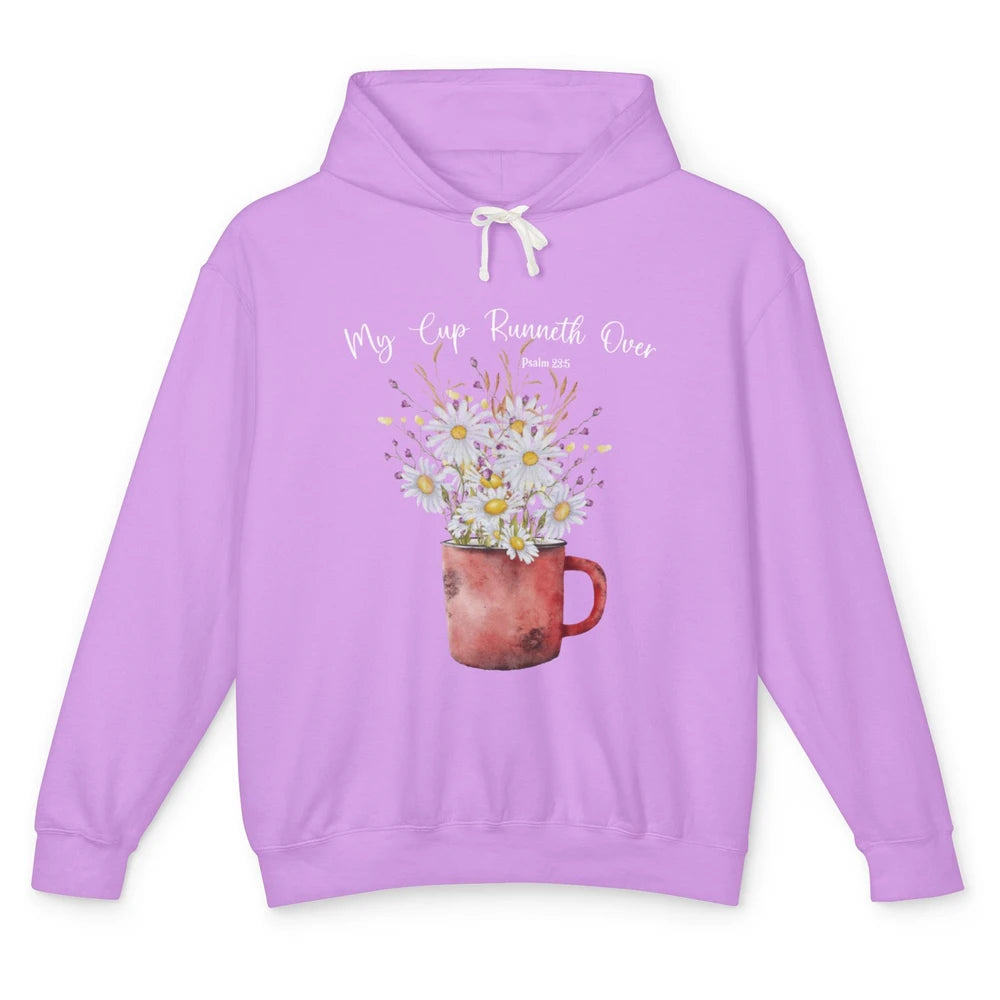 My Cup Runneth Over Floral Jesus Christian Bible Verse Cross Unisex Lightweight Hoodie