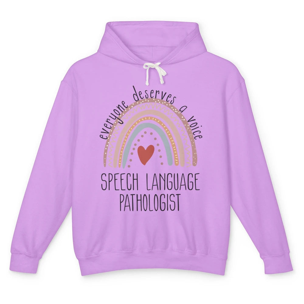 Speech Language Pathologist Everyone Deserves A Voice SLP Unisex Lightweight Hoodie