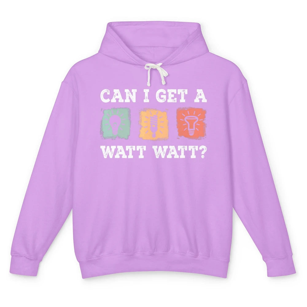 Funny Electrician Can I Get Watt Electrical Light Bulb Joke Unisex Lightweight Hoodie