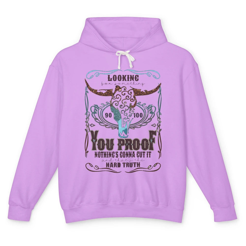 Retro I Need Something You Proof Western Country Cowboy Gift Unisex Lightweight Hoodie