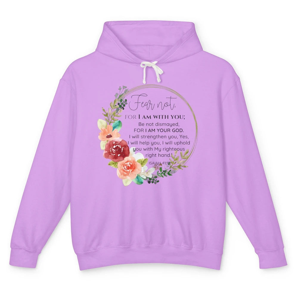 Floral Christian Fear Not For I Am With You Bible Verse Unisex Lightweight Hoodie