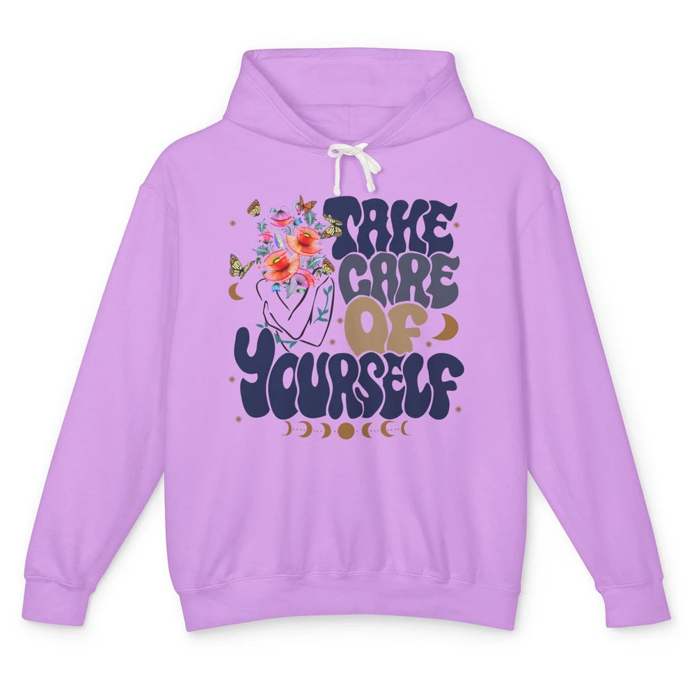 Take Care Of Yourself Mental Health Anxiety Inspirational Unisex Lightweight Hoodie