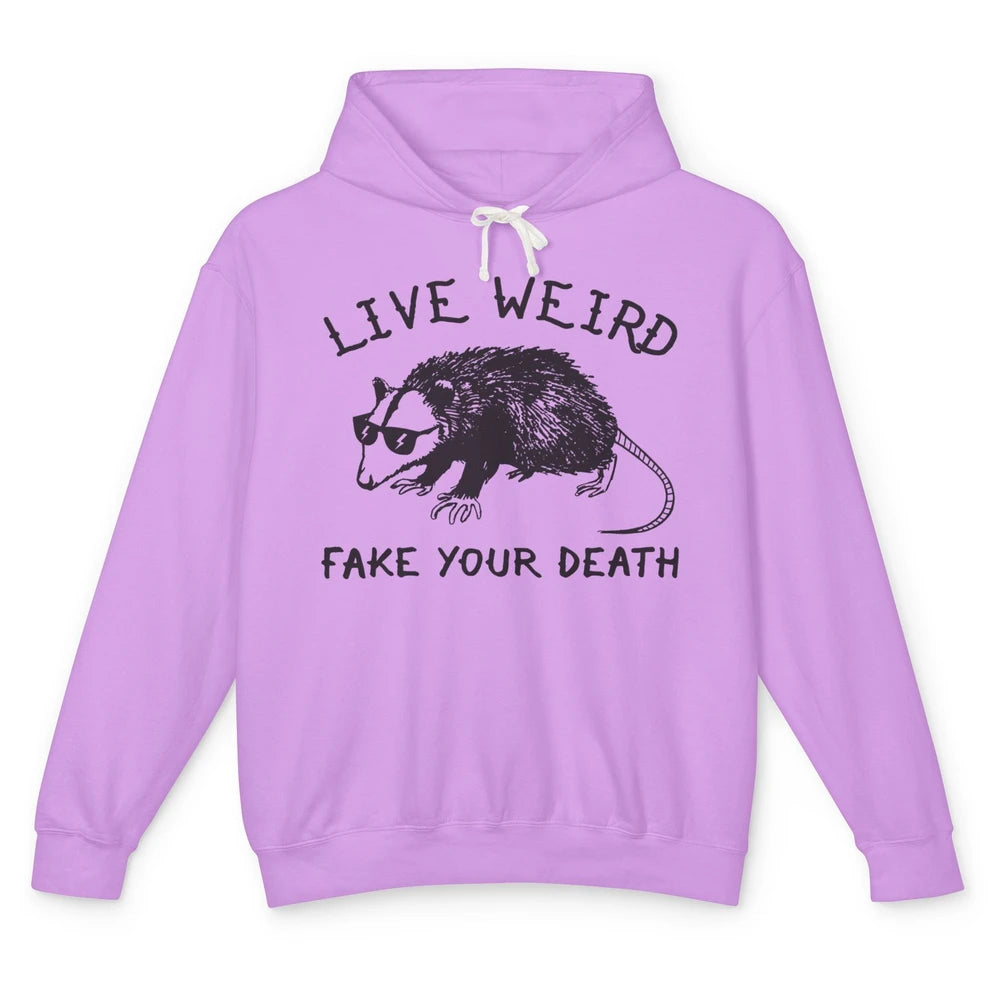 Live Weird Fake Your Death Adopt Forbidden Possum Cats Lover Unisex Lightweight Hoodie