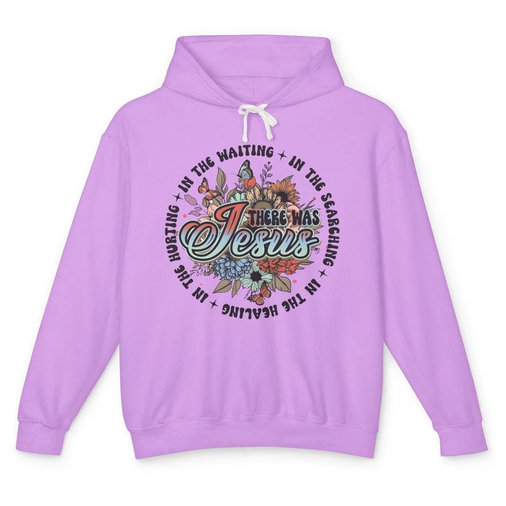 Floral Christian There Was Jesus In The Waiting Bible Verse Unisex Lightweight Hoodie