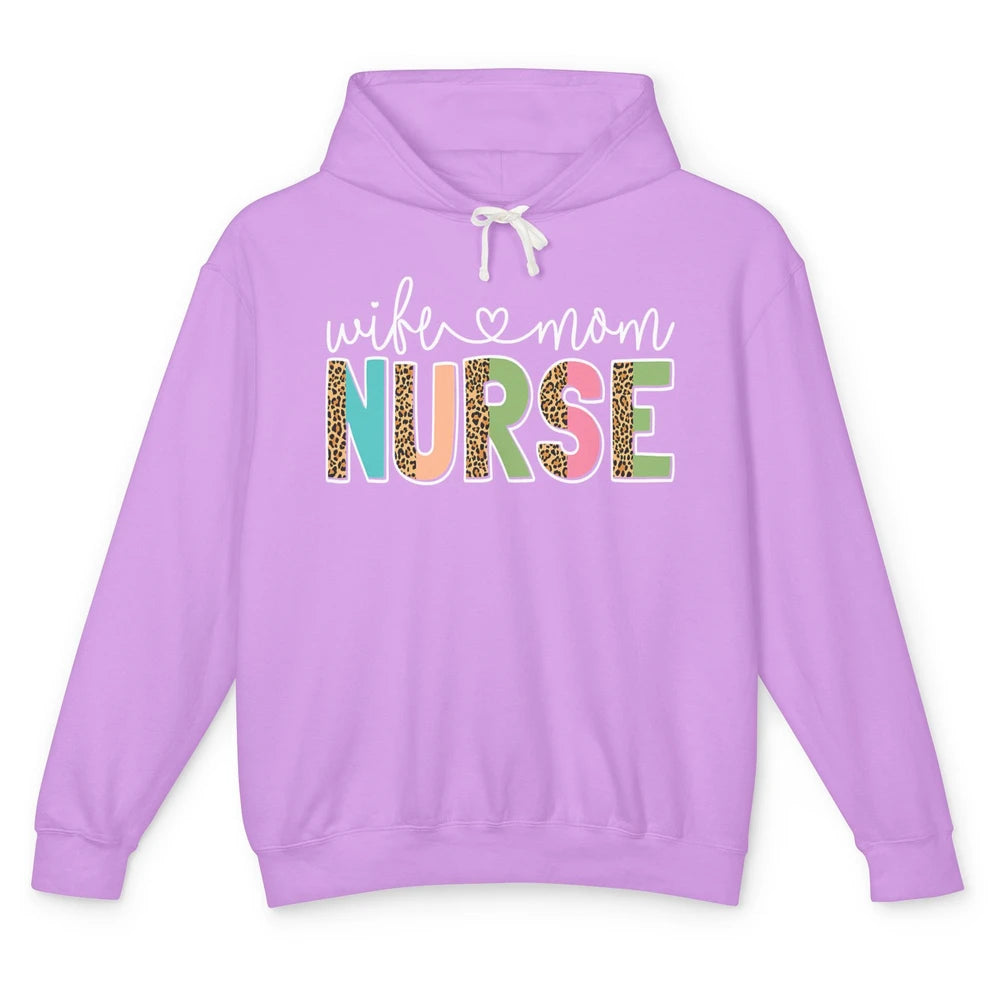 Wife Mom Nurse Leopard Happy Mothers Day Nursing Life RN Unisex Lightweight Hoodie