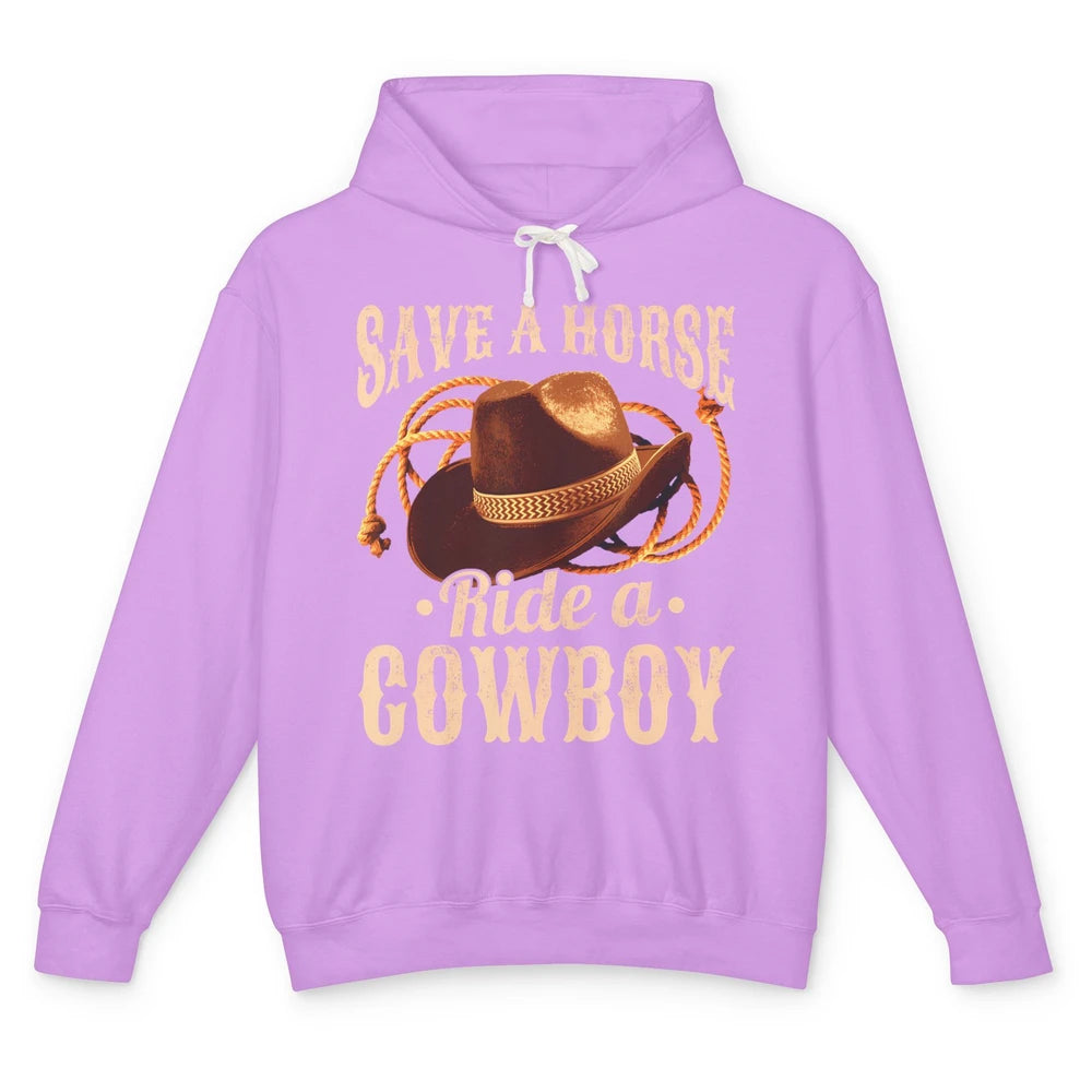 Save A Horse Ride A Cowboy Rodeo Vintage Cowgirl Hat Western Country Yeehaw Howdy Unisex Lightweight Hoodie