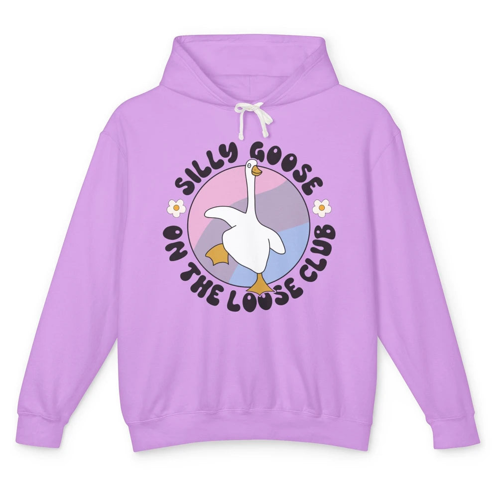 Funny Silly Goose On The Loose Club Sarcastic Goose Meme Unisex Lightweight Hoodie