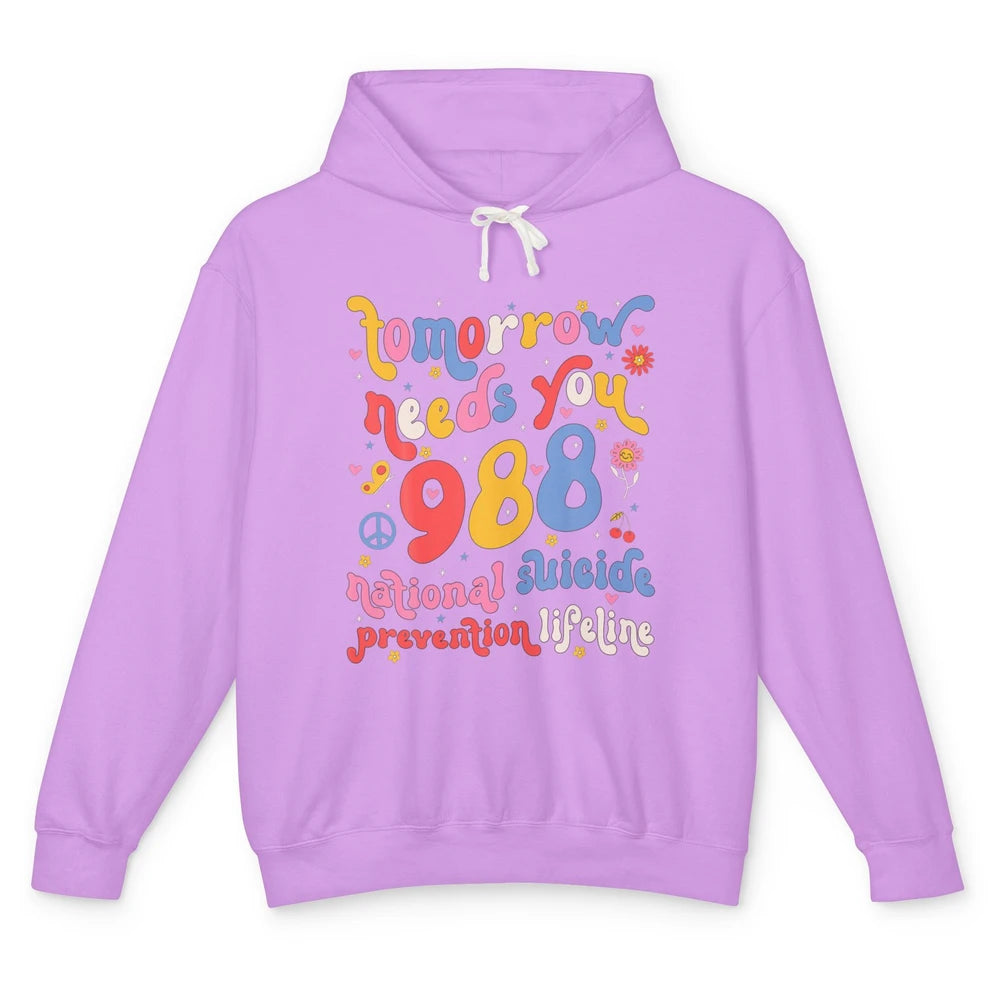 Groovy Tomorrow Need You National Suicide Prevention Hotline Unisex Lightweight Hoodie