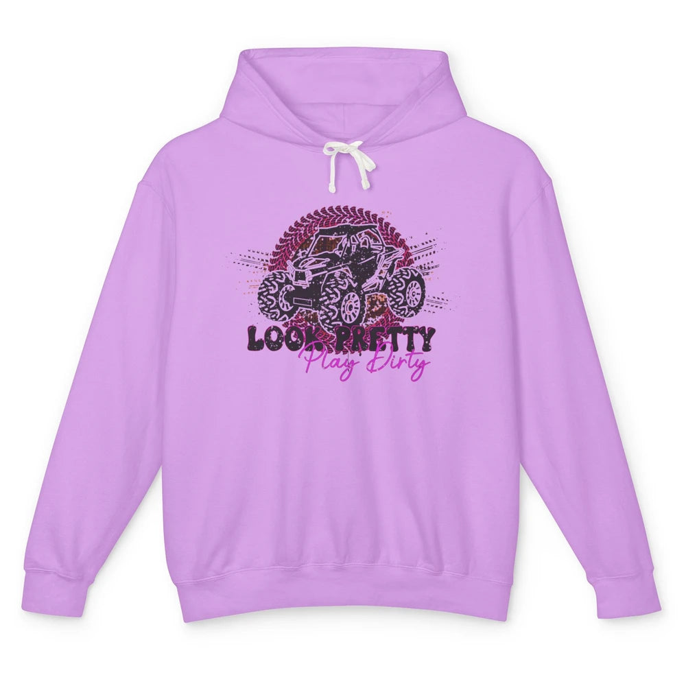 SXS Life Look Pretty Play Dirty Offroad UTV ATV Mud Riding Unisex Lightweight Hoodie