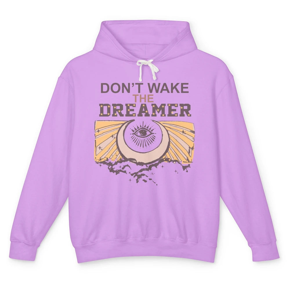 Retro Mystical Moon Don't Wake The Dreamer Hippie Motivation Unisex Lightweight Hoodie