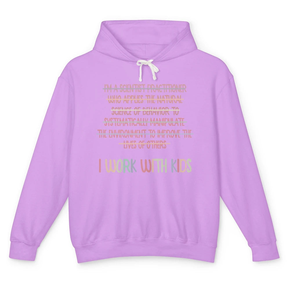 Retro Applied Behavior Analysis I Work With Kids ABA Life Unisex Lightweight Hoodie