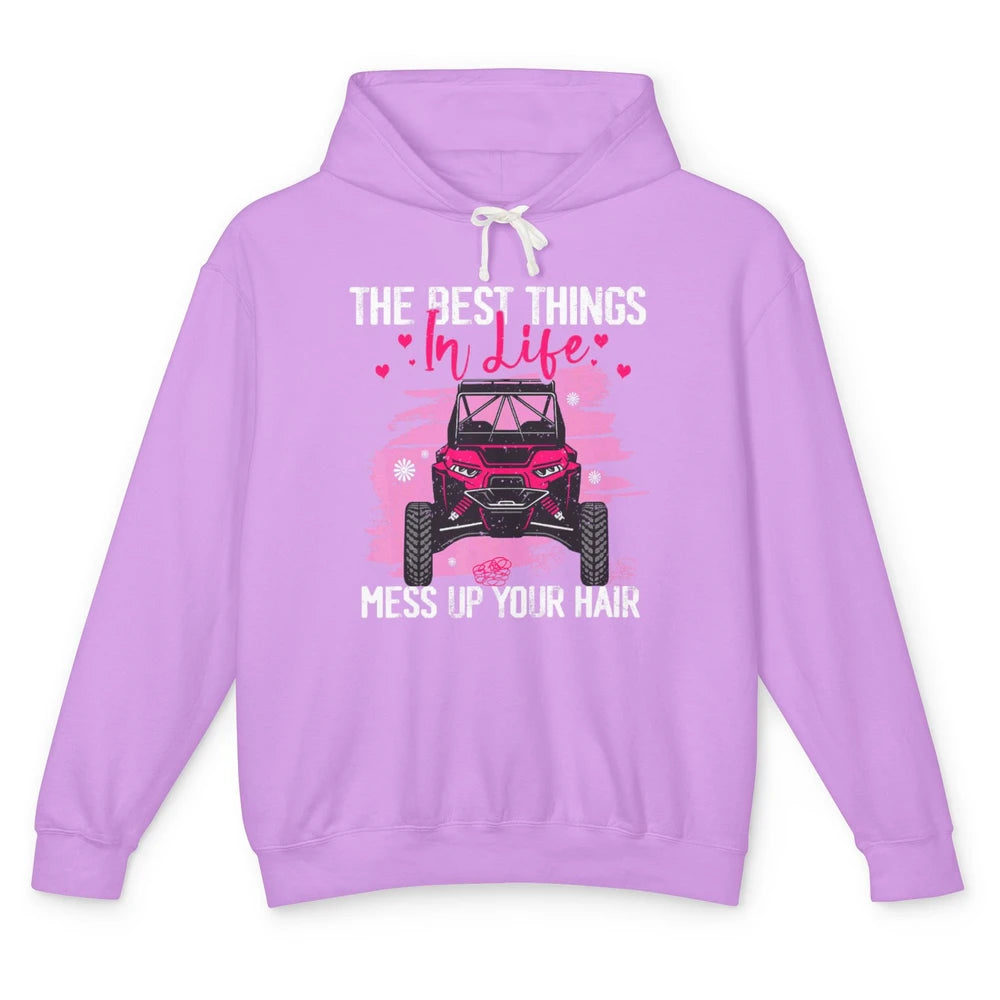 Best Things Messy Up Hair Mud Ride UTV Retro ATV SXS Offroad Unisex Lightweight Hoodie