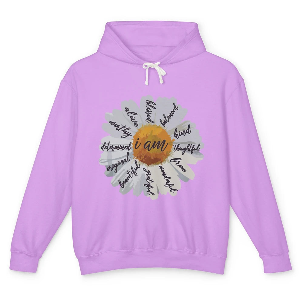 I Am Daisy Women Positive Affirmation Motivation Happy Mind Unisex Lightweight Hoodie