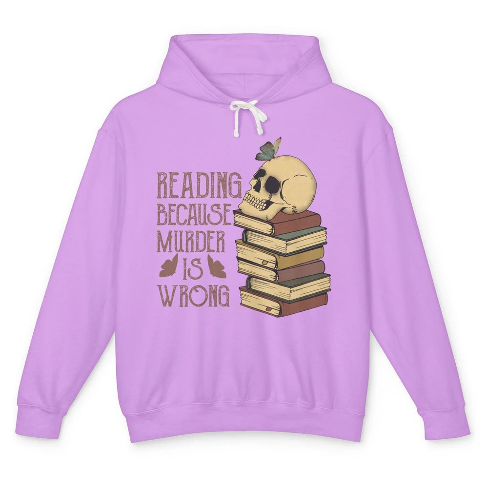 Retro Skull Books Reading Because Murder Is Wrong Booknerd Unisex Lightweight Hoodie