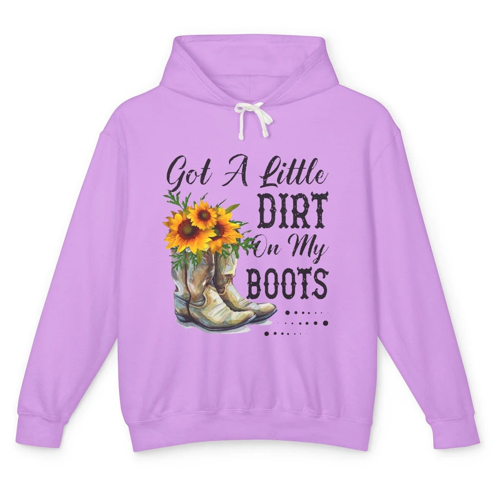 Cowgirl Got A Little Dirt On My Boots Western Country Girl Unisex Lightweight Hoodie