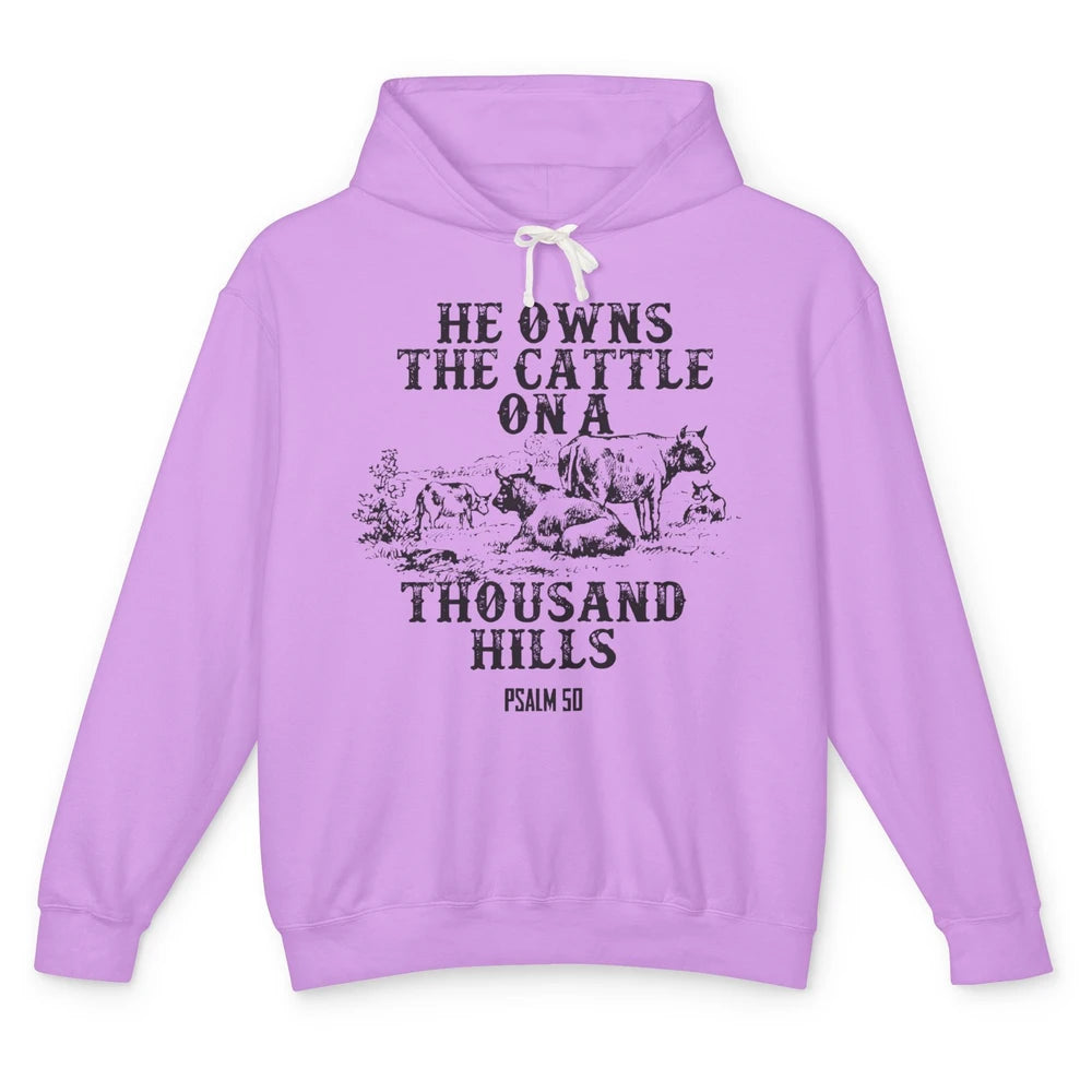 Cows He Owns The Cattle On Thousand Hill Bible Verse Western Unisex Lightweight Hoodie