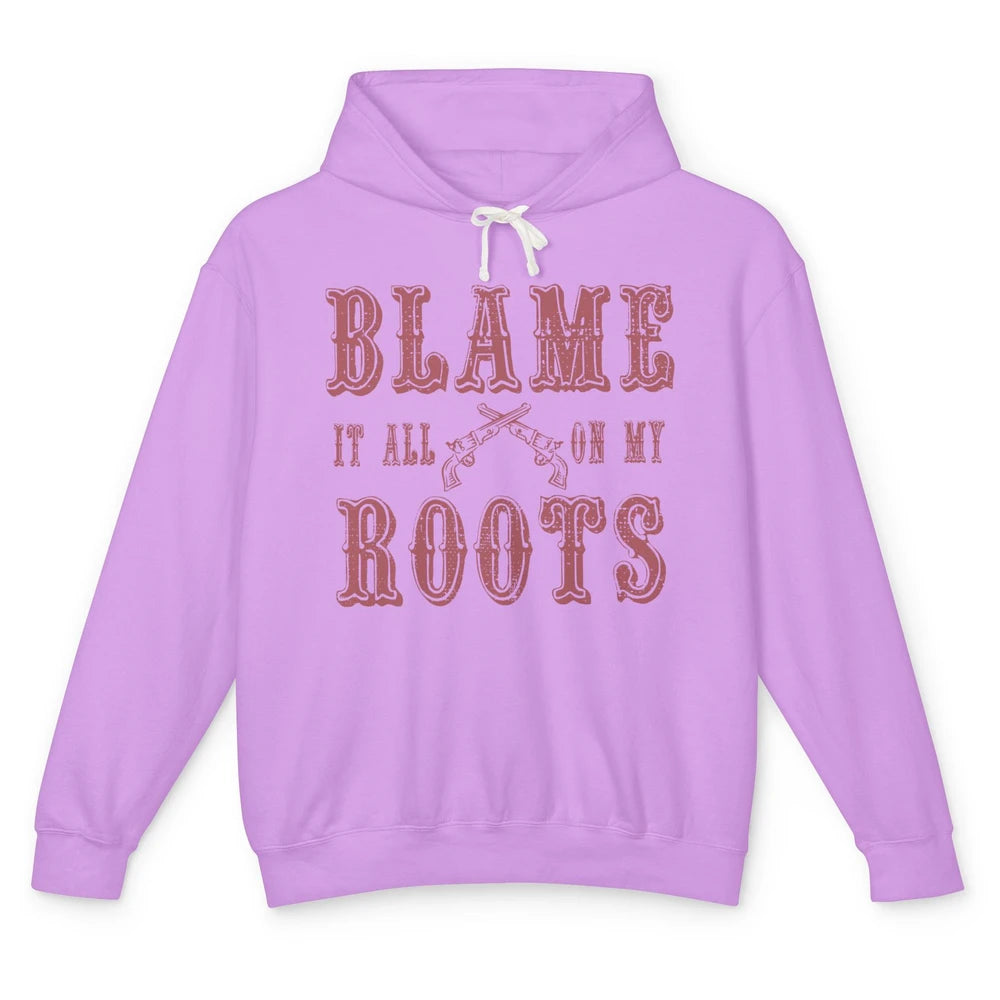 Retro Cowboy Boots Hat Blame It On My Roots Western Cowgirls Unisex Lightweight Hoodie