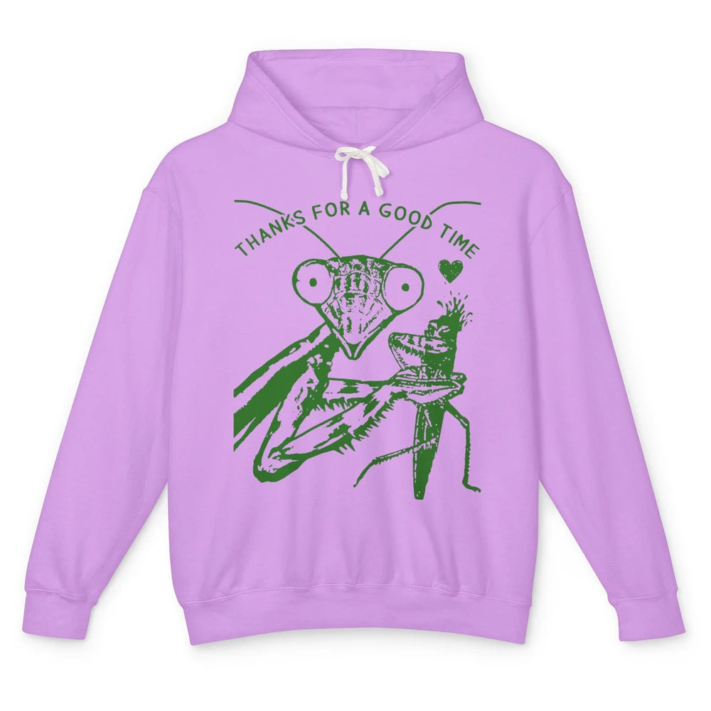 Funny Praying Mantis Thanks For A Good Time Sarcastic Insect Unisex Lightweight Hoodie