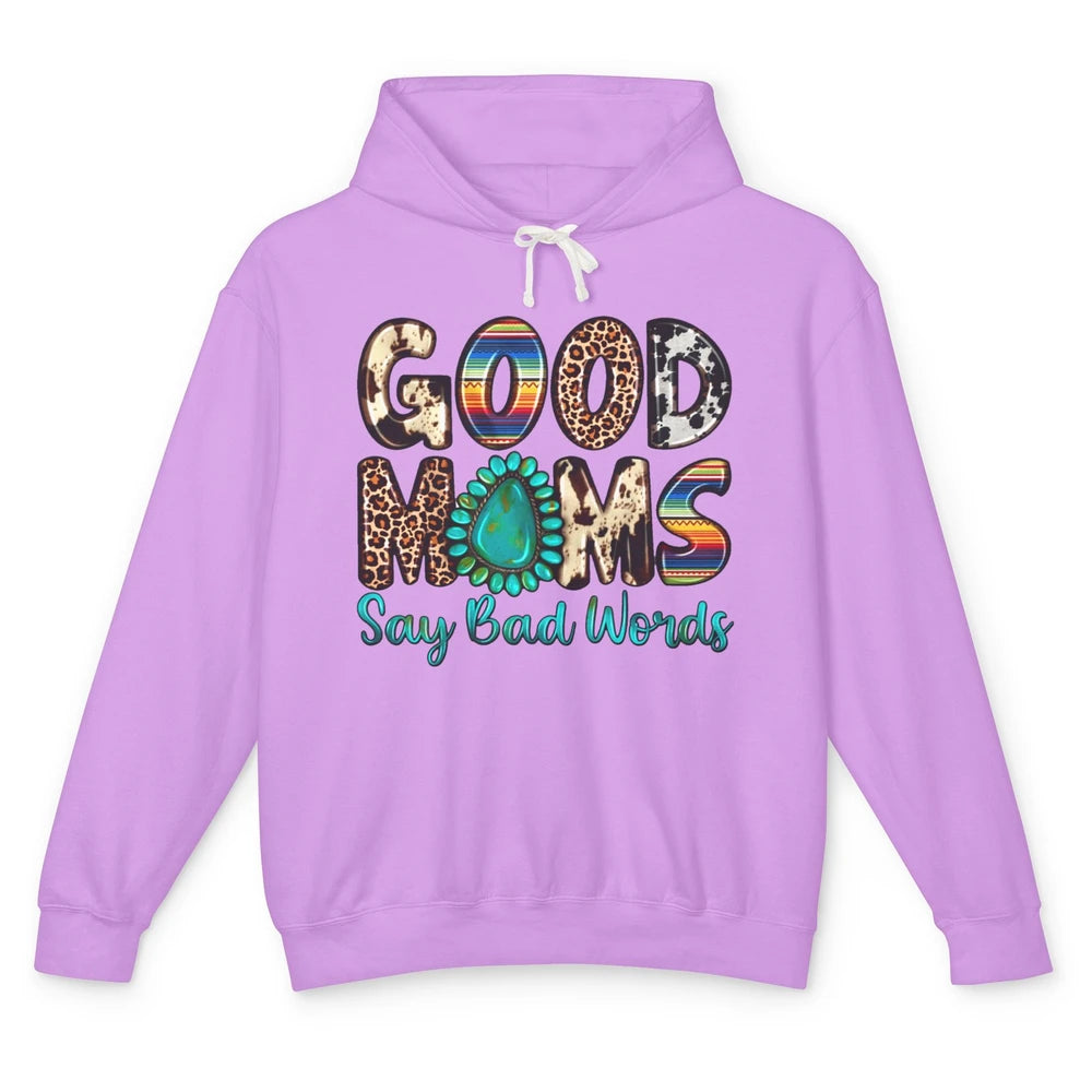 Leopard Good Moms Say Bad Words Turquoise Western Country Unisex Lightweight Hoodie