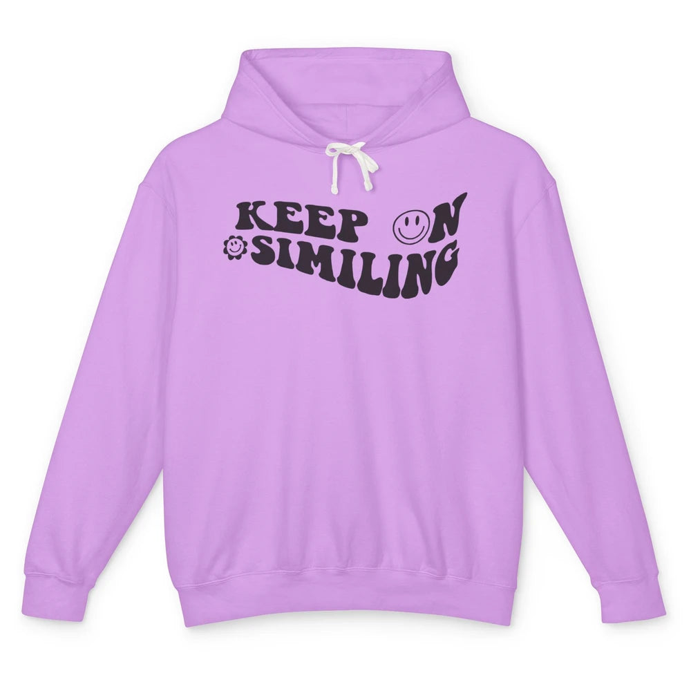 Keep On Smiling Face Positive Mind Inspirational Motivation Unisex Lightweight Hoodie