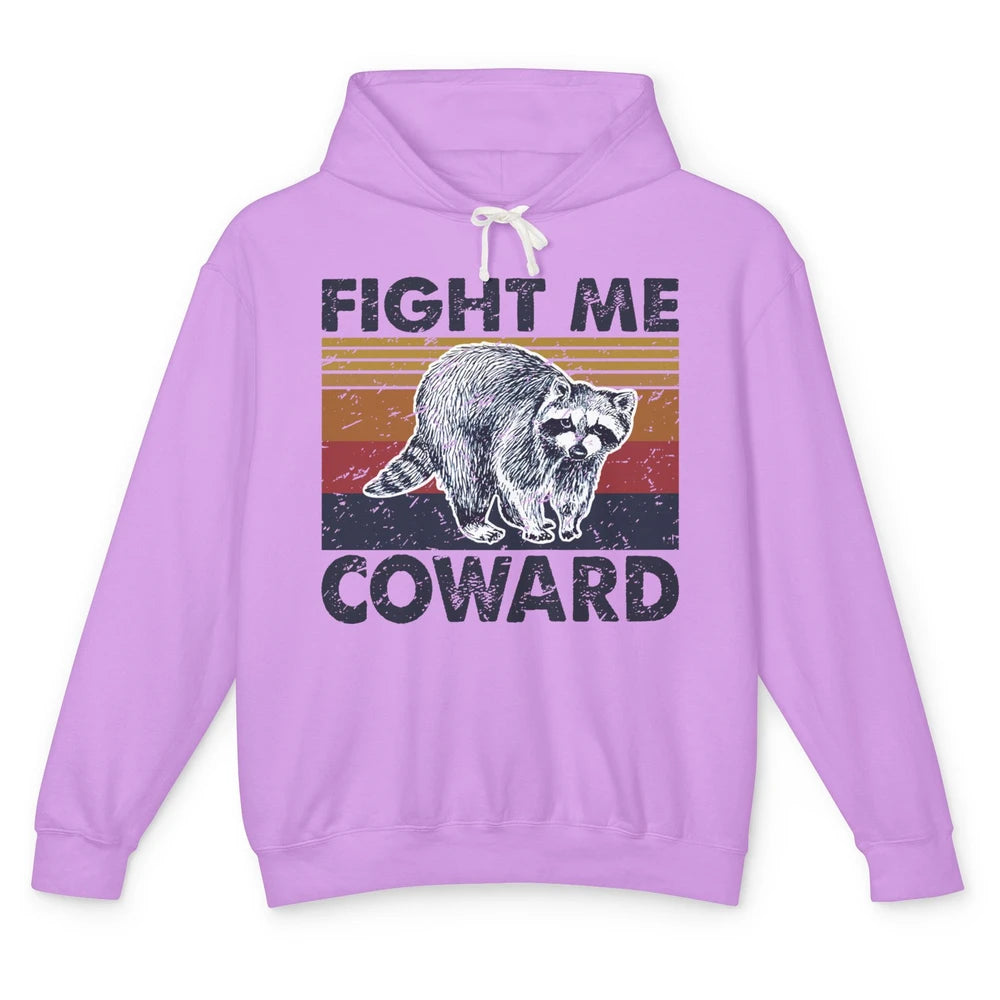 Vintage Raccoon Fight Me Coward Sarcastic Racoon Inspiration Unisex Lightweight Hoodie