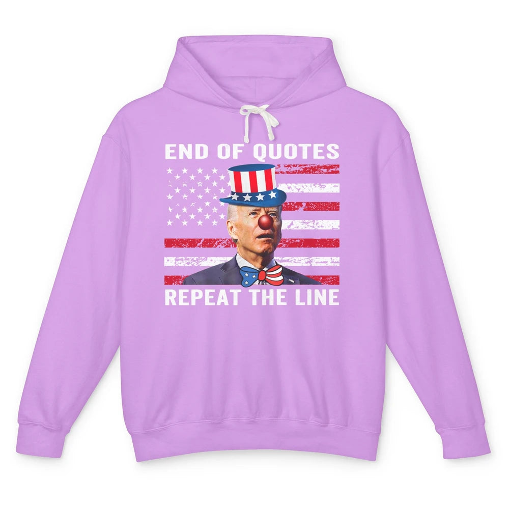 Funny Biden Clown End Of Quotes Repeat The Line Anti Liberal Unisex Lightweight Hoodie