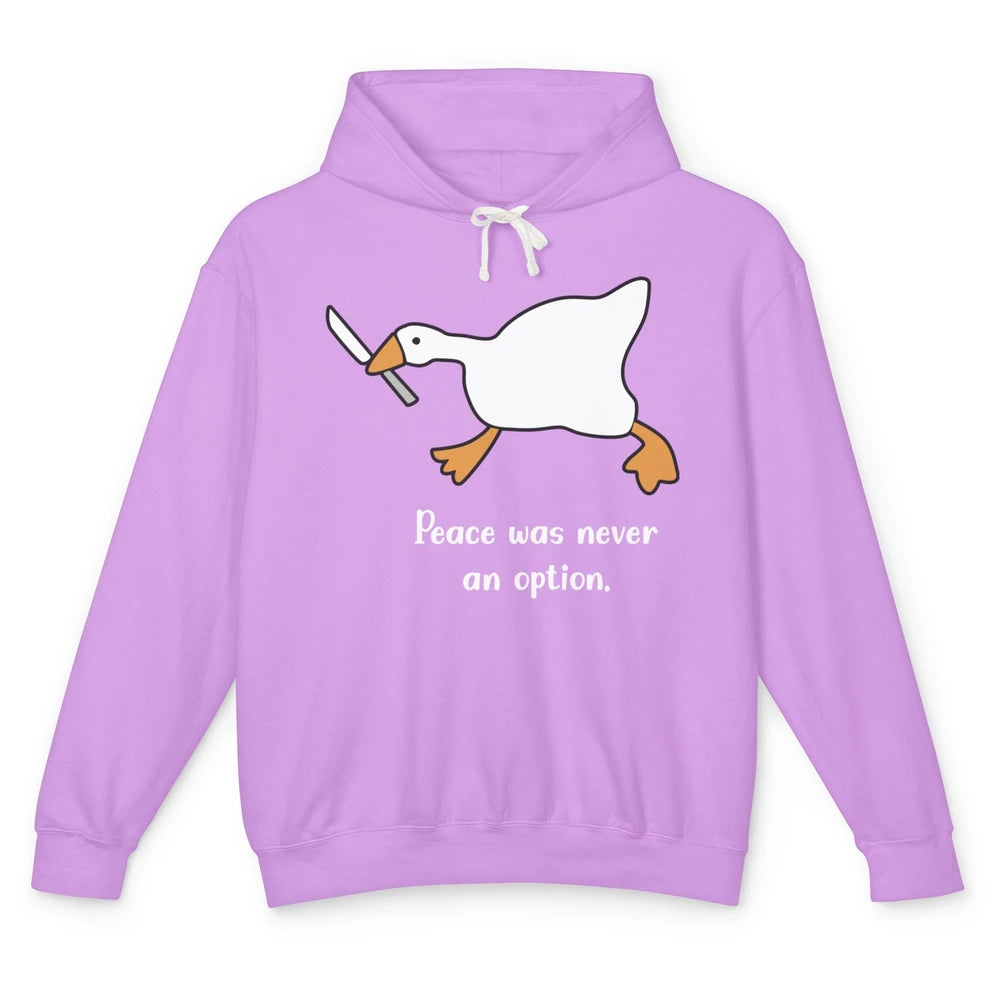 Funny Goose Peace Was Never An Option Sarcastic Goose Unisex Lightweight Hoodie