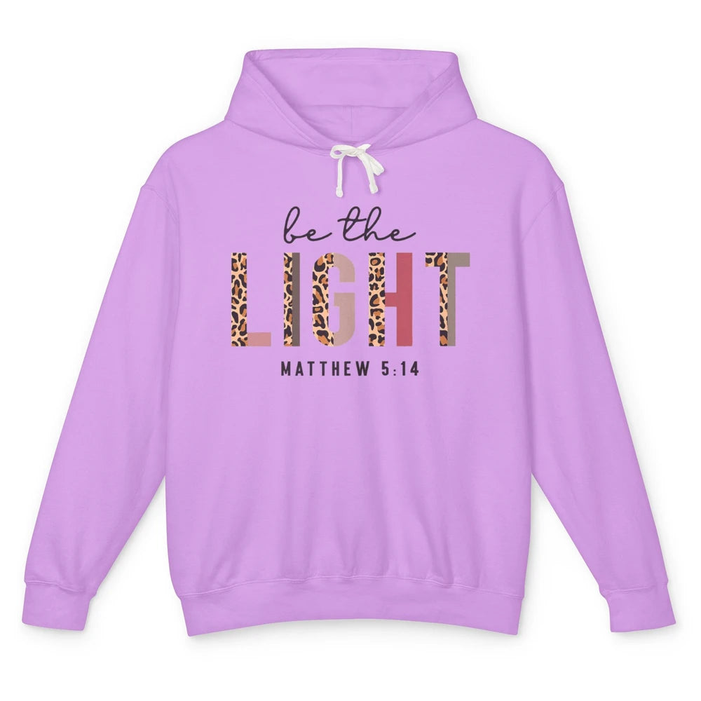 Be The Light Leopard Faith Christian Jesus God Bible Verse Unisex Lightweight Hoodie